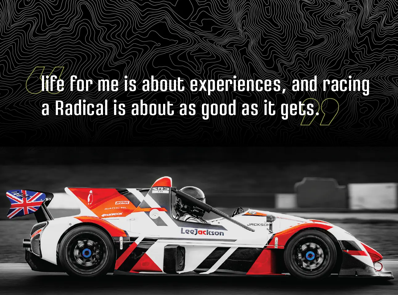 From Supercar Driver to Racing Driver. Lee's Radical Journey.